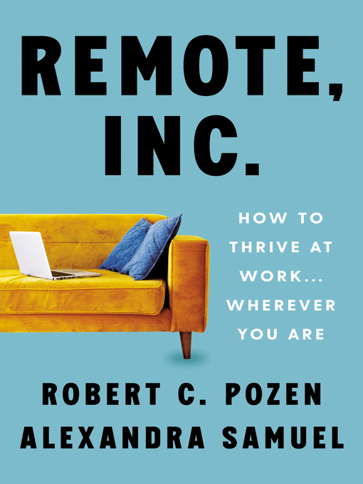 Title details for Remote, Inc. by Robert C. Pozen - Wait list